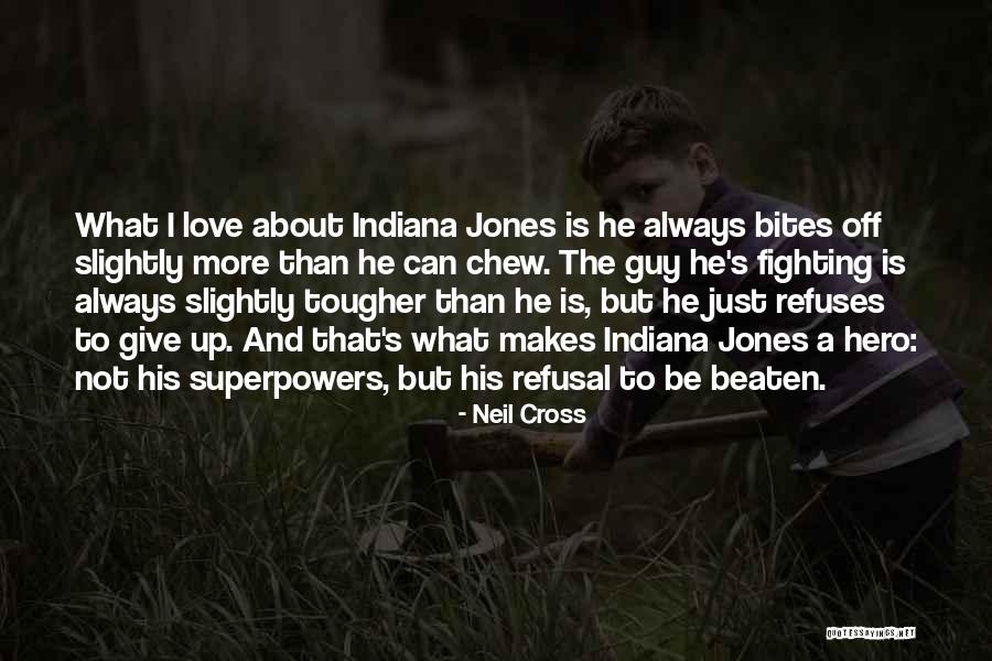 Love Hero Quotes By Neil Cross