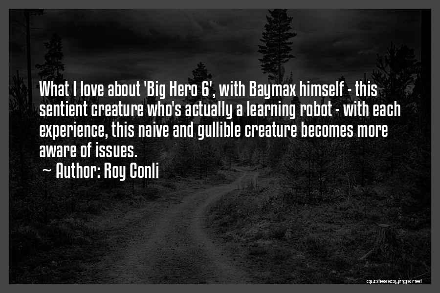 Love Hero Quotes By Roy Conli
