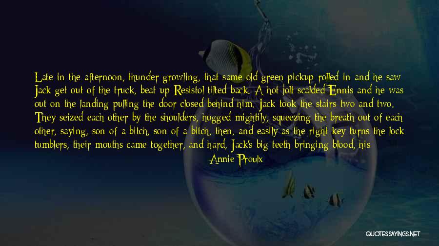 Love Him Again Quotes By Annie Proulx Love Him Again Quotes By Annie Proulx