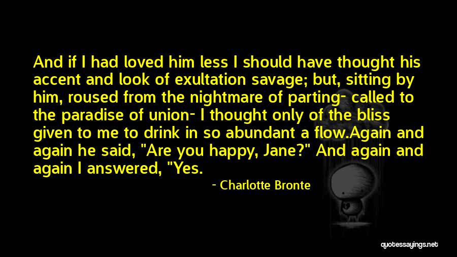 Love Him Again Quotes By Charlotte Bronte Love Him Again Quotes By Charlotte Bronte