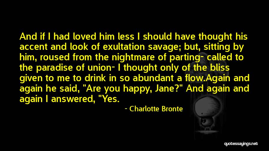 Love Him Again Quotes By Charlotte Bronte