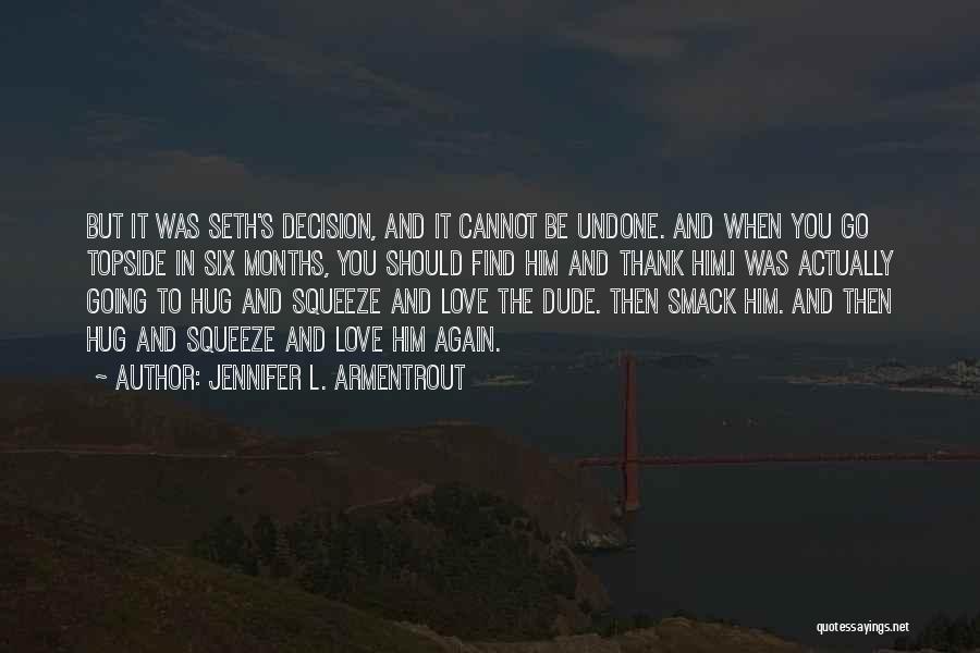 Love Him Again Quotes By Jennifer L. Armentrout