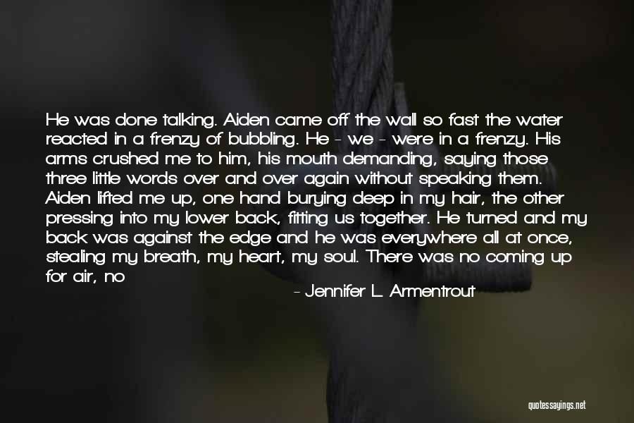 Love Him Again Quotes By Jennifer L. Armentrout Love Him Again Quotes By Jennifer L. Armentrout