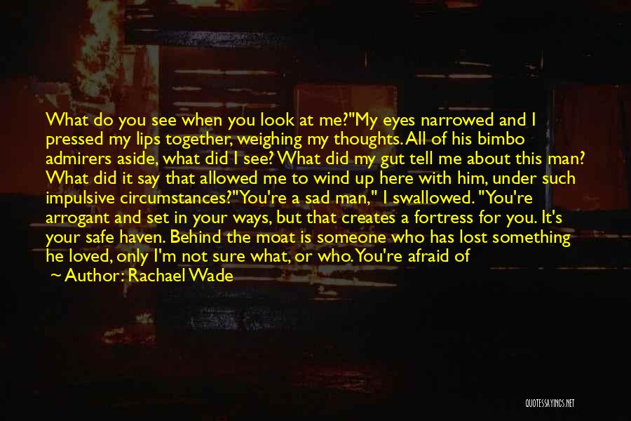 Love Him But He's Not Mine Quotes By Rachael Wade