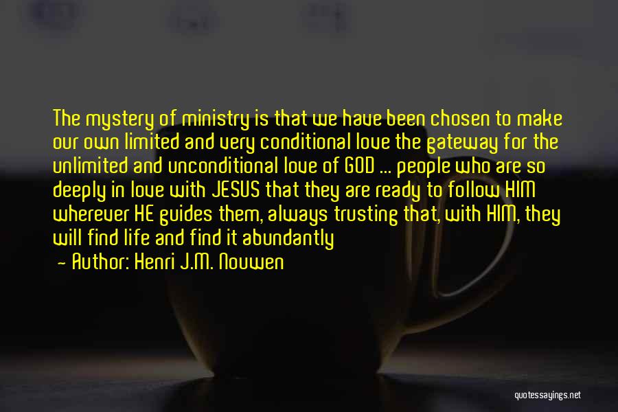 Love Him Deeply Quotes By Henri J.M. Nouwen