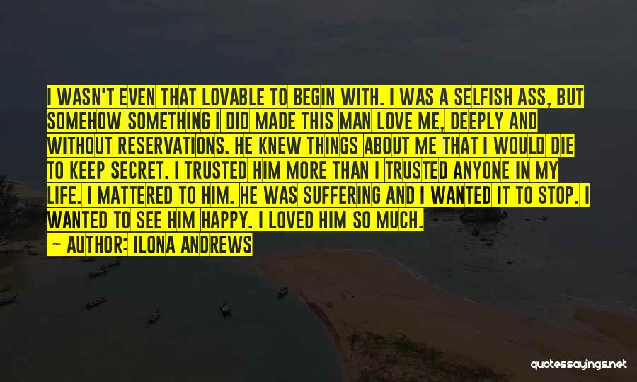 Love Him Deeply Quotes By Ilona Andrews