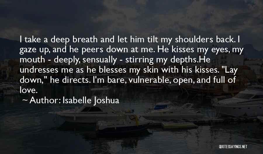 Love Him Deeply Quotes By Isabelle Joshua