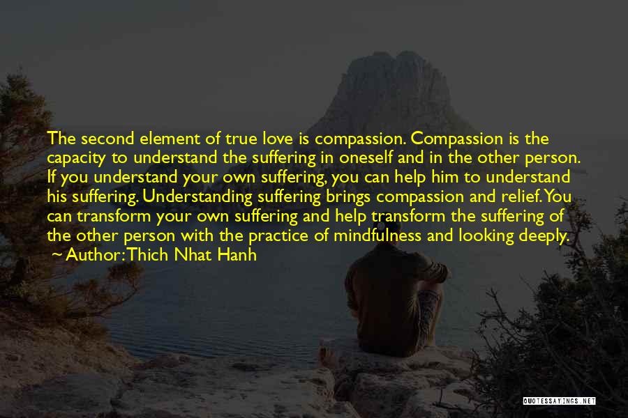 Love Him Deeply Quotes By Thich Nhat Hanh