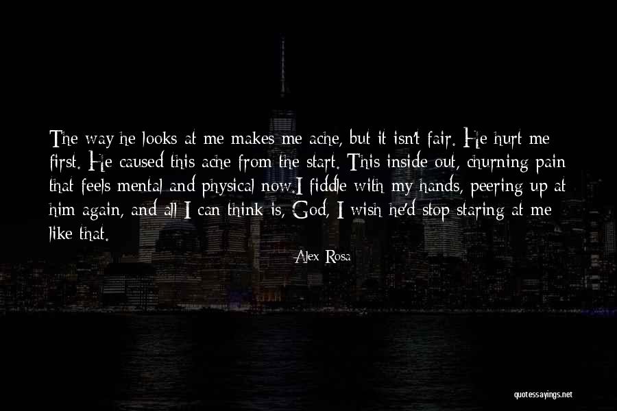 Love Him Hate Him Quotes By Alex Rosa Love Him Hate Him Quotes By Alex Rosa