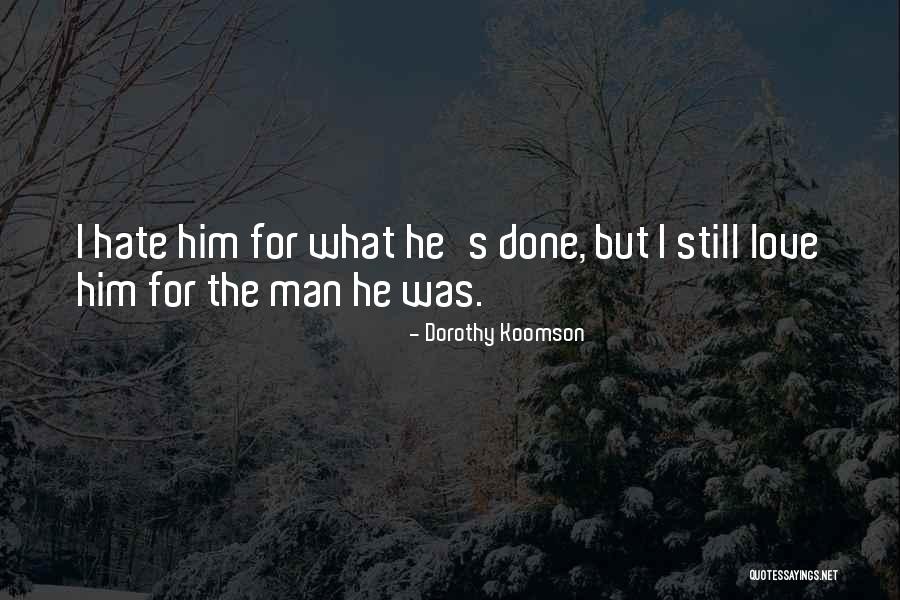 Love Him Hate Him Quotes By Dorothy Koomson Love Him Hate Him Quotes By Dorothy Koomson