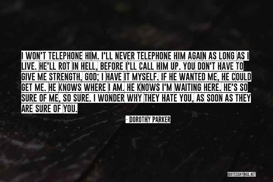 Love Him Hate Him Quotes By Dorothy Parker Love Him Hate Him Quotes By Dorothy Parker