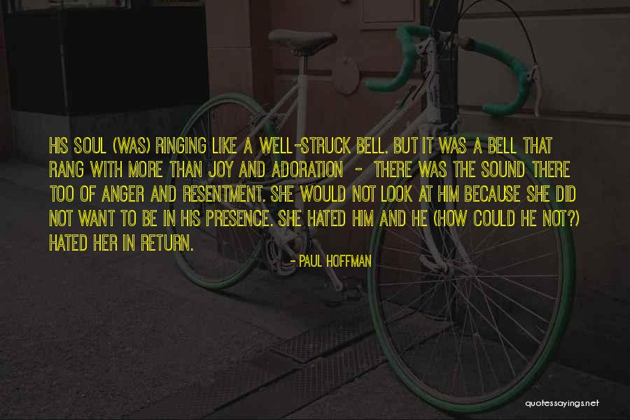 Love Him Hate Him Quotes By Paul Hoffman Love Him Hate Him Quotes By Paul Hoffman