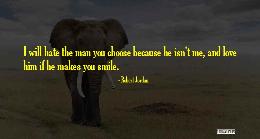 Love Him Hate Him Quotes By Robert Jordan Love Him Hate Him Quotes By Robert Jordan