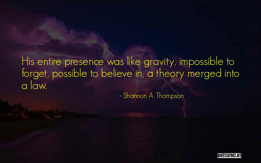 Love Him Hate Him Quotes By Shannon A. Thompson Love Him Hate Him Quotes By Shannon A. Thompson