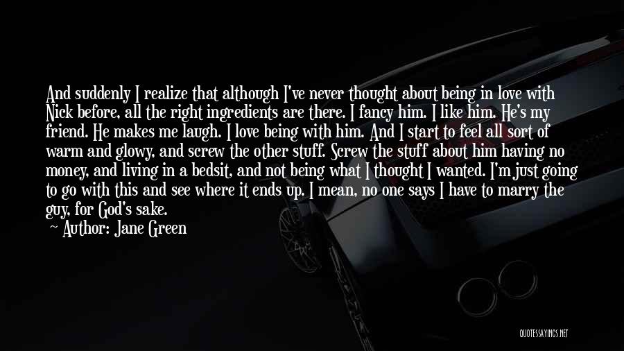 Love Him Like No Other Quotes By Jane Green