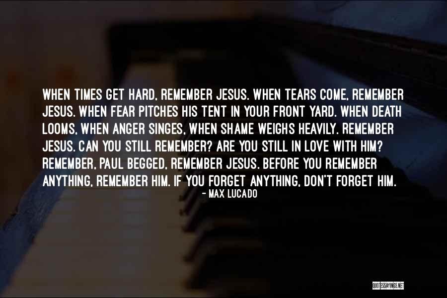 Love Him Still Quotes By Max Lucado Love Him Still Quotes By Max Lucado