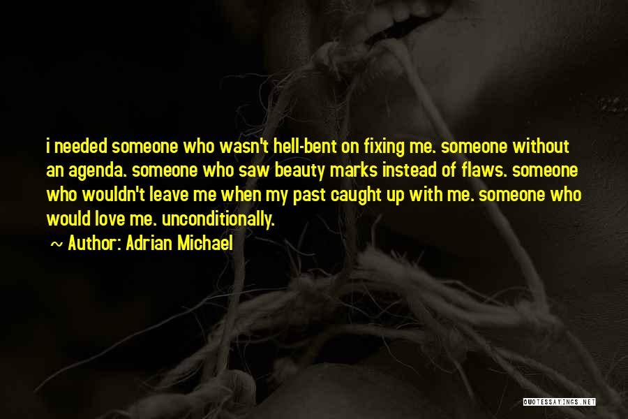 Love Him Unconditionally Quotes By Adrian Michael