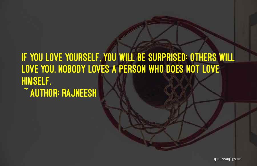 Love Himself Quotes By Rajneesh