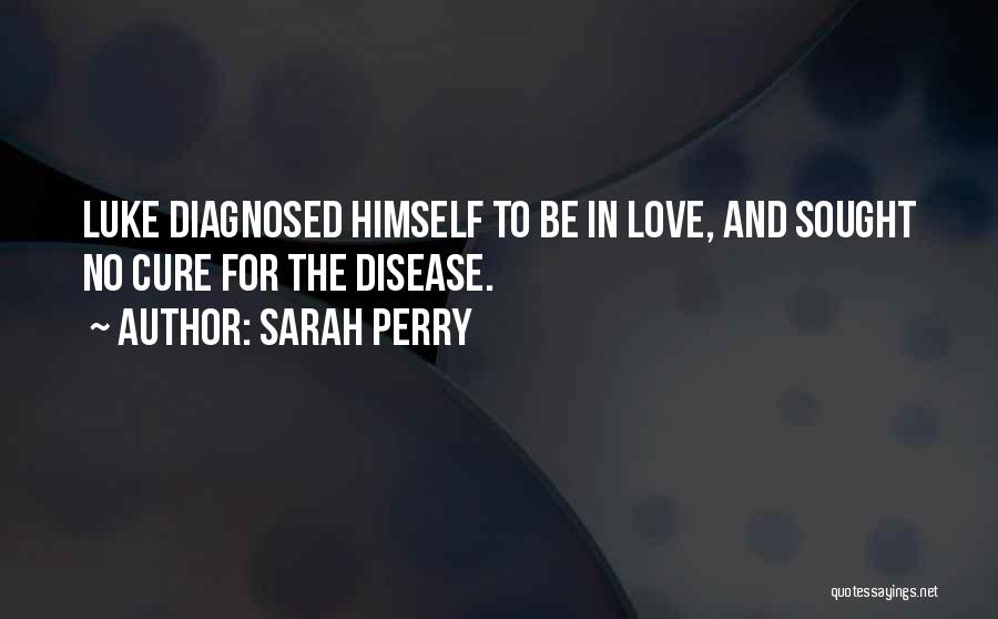 Love Himself Quotes By Sarah Perry