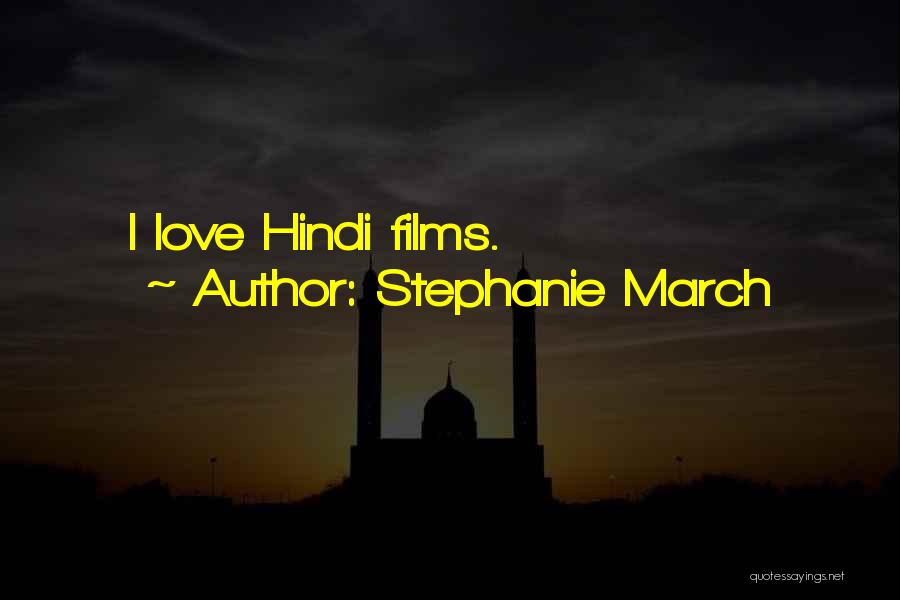 Love Hindi Quotes By Stephanie March