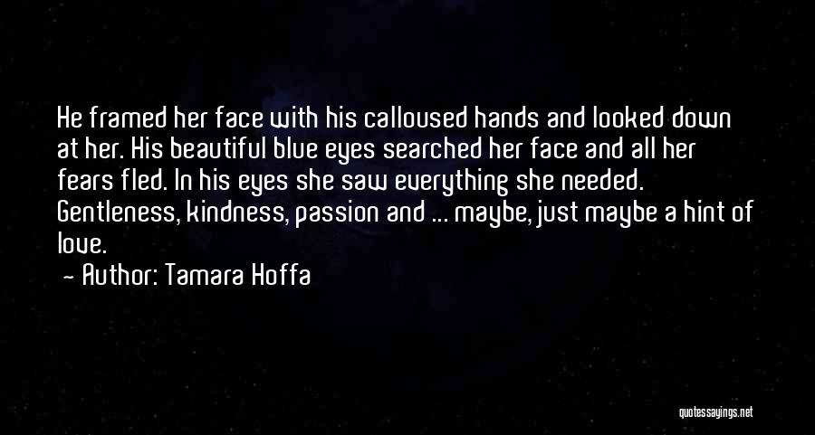 Love Hint Quotes By Tamara Hoffa