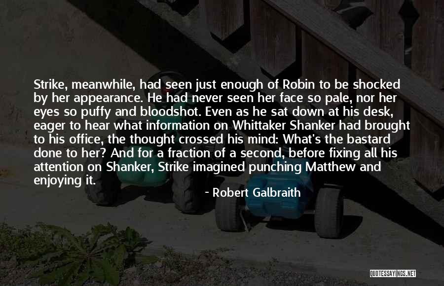 Love His Eyes Quotes By Robert Galbraith