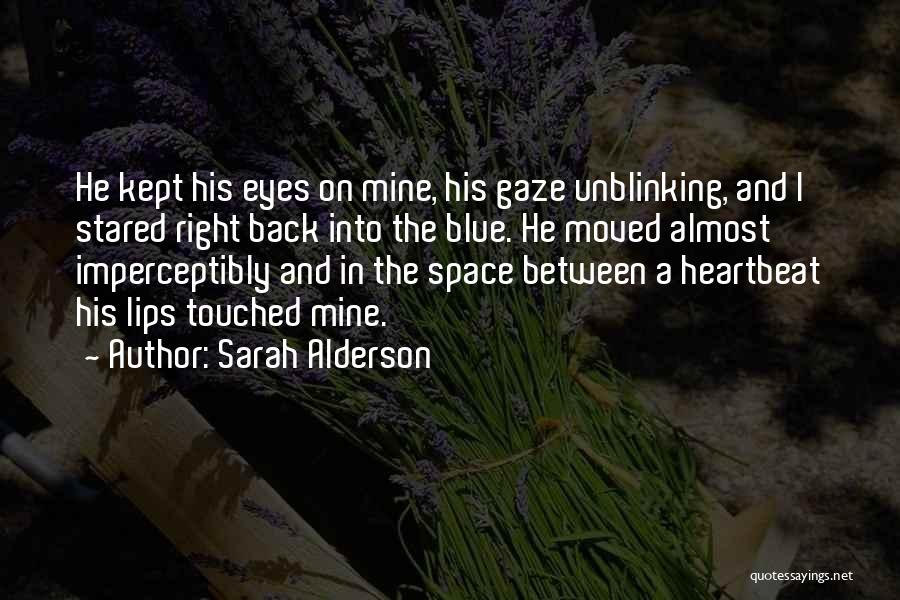Love His Eyes Quotes By Sarah Alderson