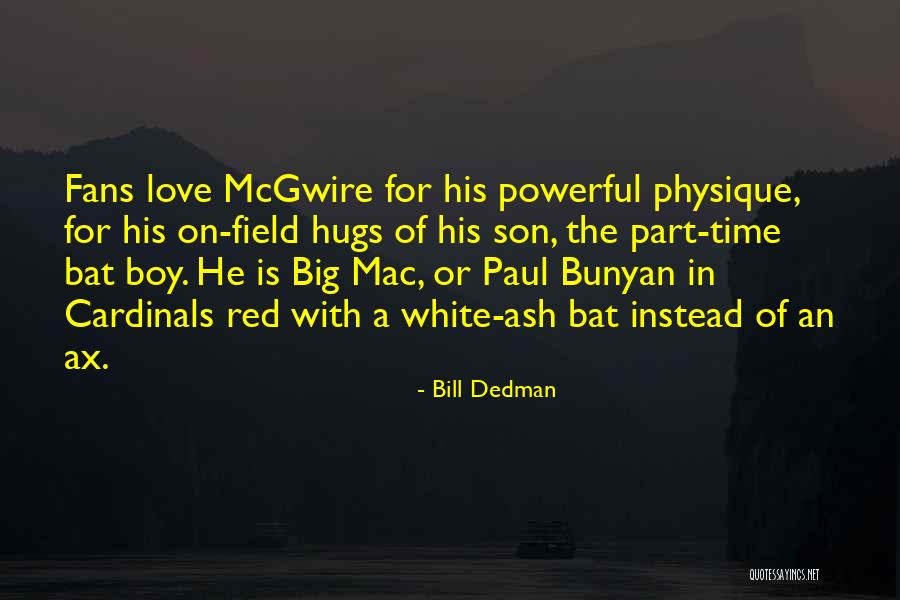 Love His Hugs Quotes By Bill Dedman Love His Hugs Quotes By Bill Dedman