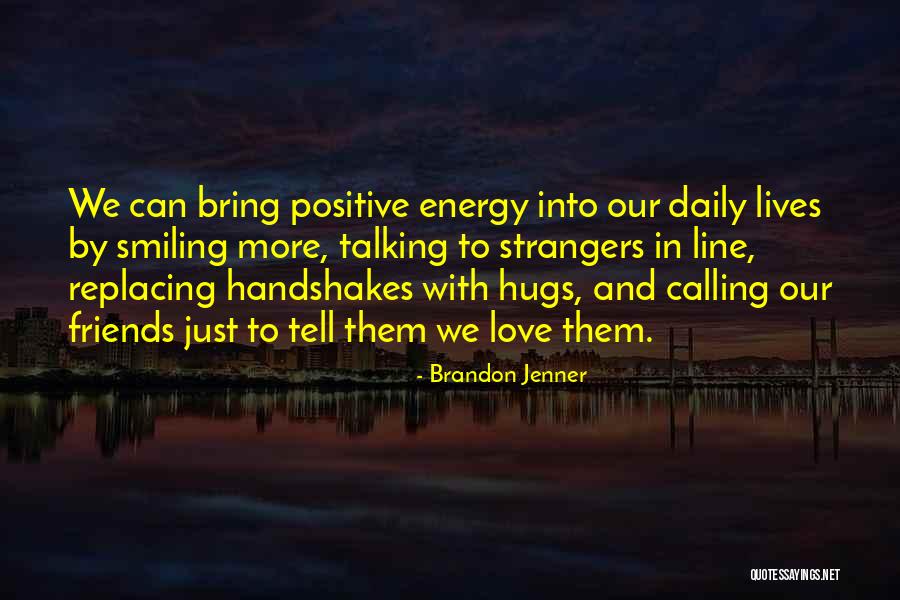 Love His Hugs Quotes By Brandon Jenner Love His Hugs Quotes By Brandon Jenner