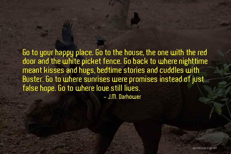 Love His Hugs Quotes By J.M. Darhower Love His Hugs Quotes By J.M. Darhower