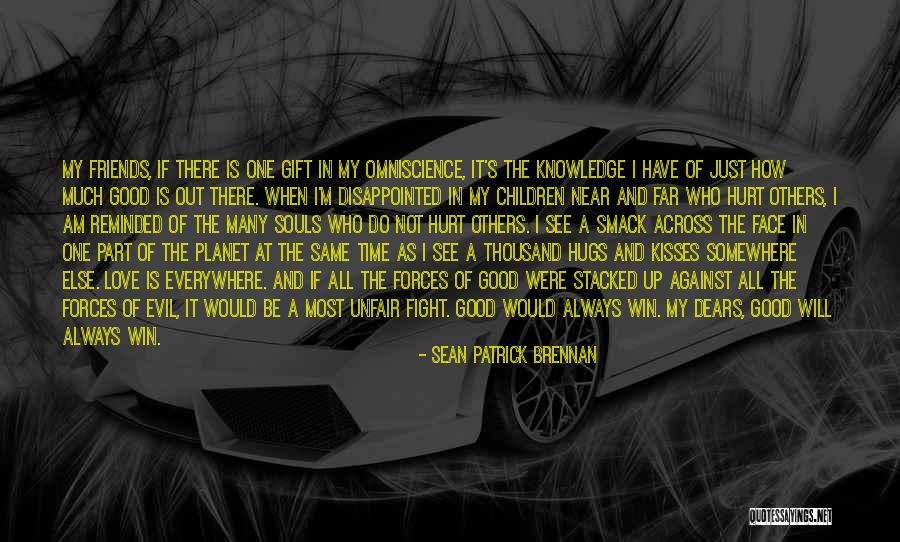 Love His Hugs Quotes By Sean Patrick Brennan Love His Hugs Quotes By Sean Patrick Brennan