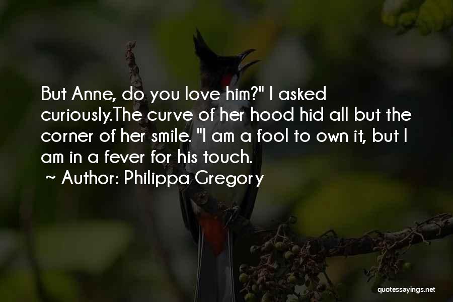 Love His Smile Quotes By Philippa Gregory