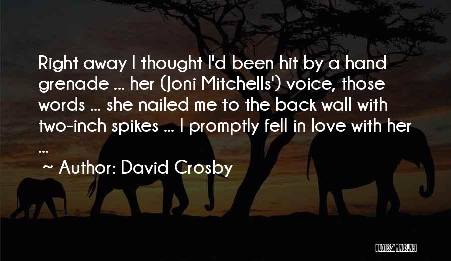 Love Hit Quotes By David Crosby
