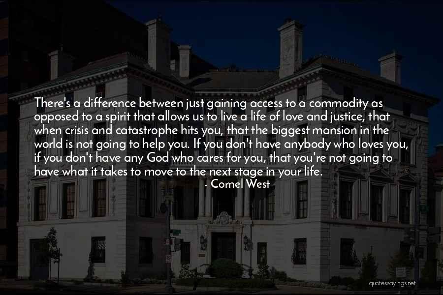 Love Hits You Quotes By Cornel West