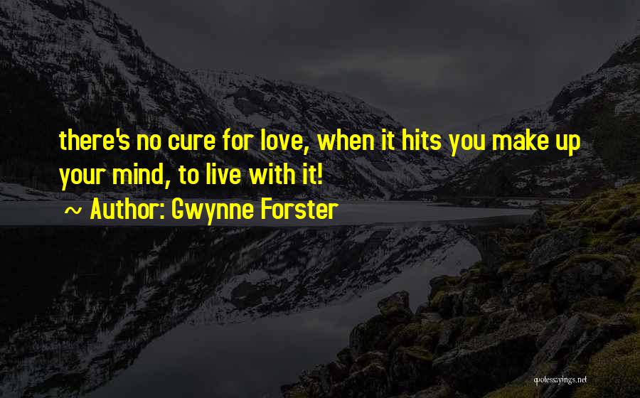 Love Hits You Quotes By Gwynne Forster