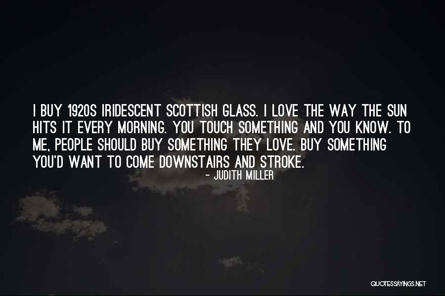 Love Hits You Quotes By Judith Miller Love Hits You Quotes By Judith Miller