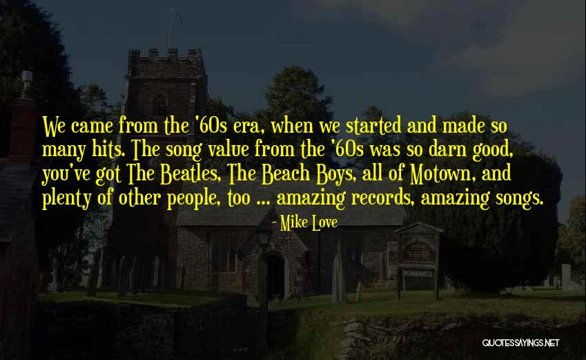 Love Hits You Quotes By Mike Love