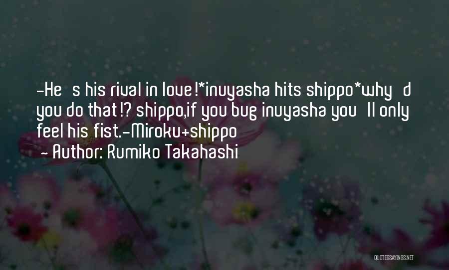 Love Hits You Quotes By Rumiko Takahashi