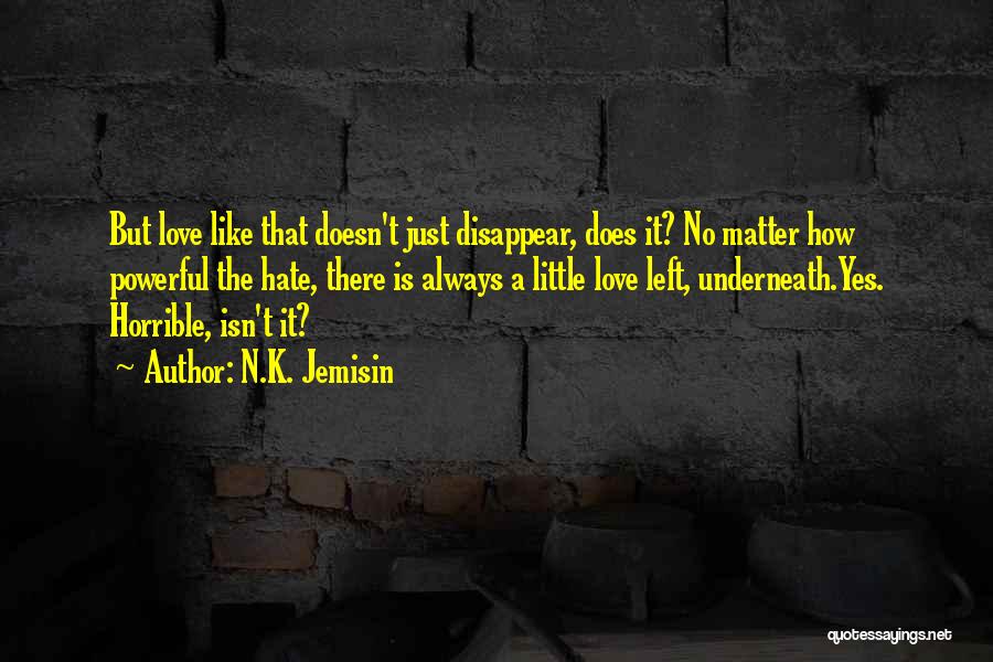 Love Horrible Quotes By N.K. Jemisin