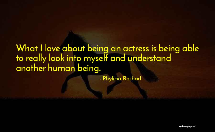 Love Human Being Quotes By Phylicia Rashad