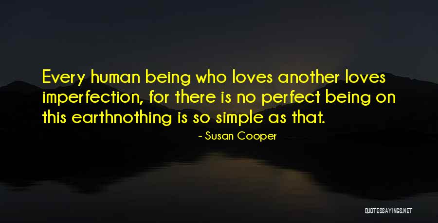 Love Human Being Quotes By Susan Cooper