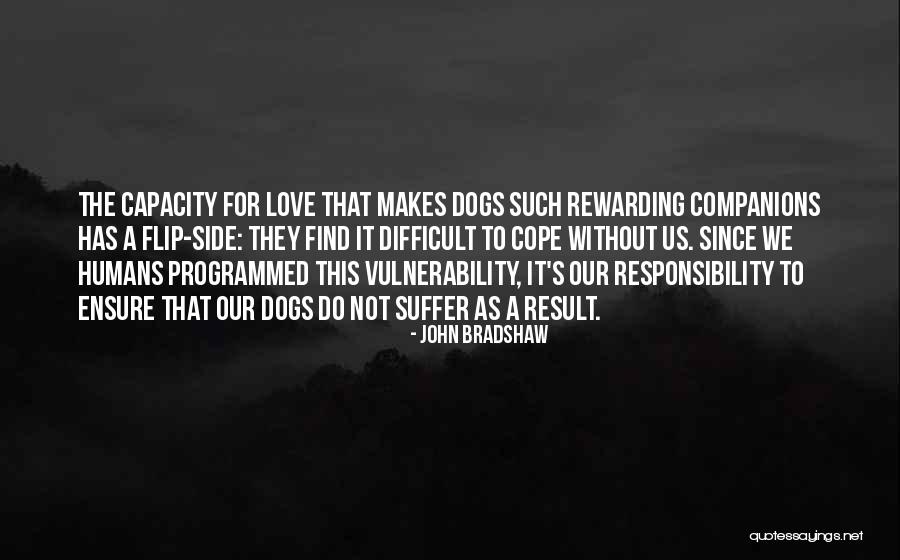 Love Humans Quotes By John Bradshaw