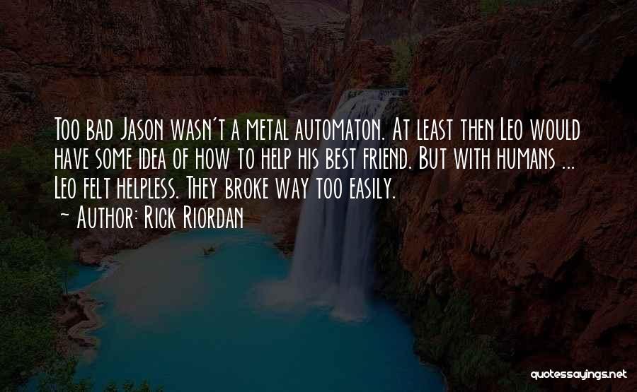 Love Humans Quotes By Rick Riordan Love Humans Quotes By Rick Riordan