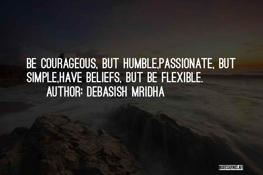 Love Humble Quotes By Debasish Mridha