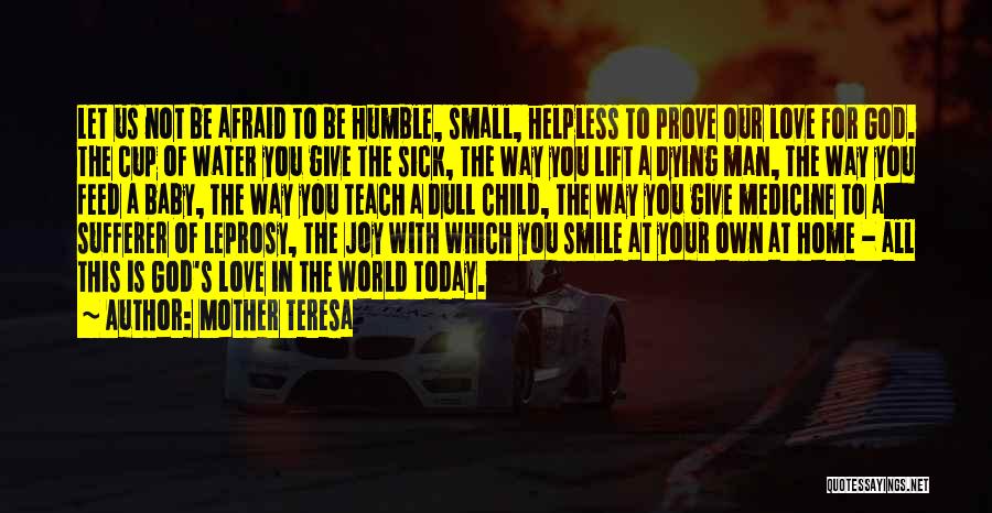 Love Humble Quotes By Mother Teresa