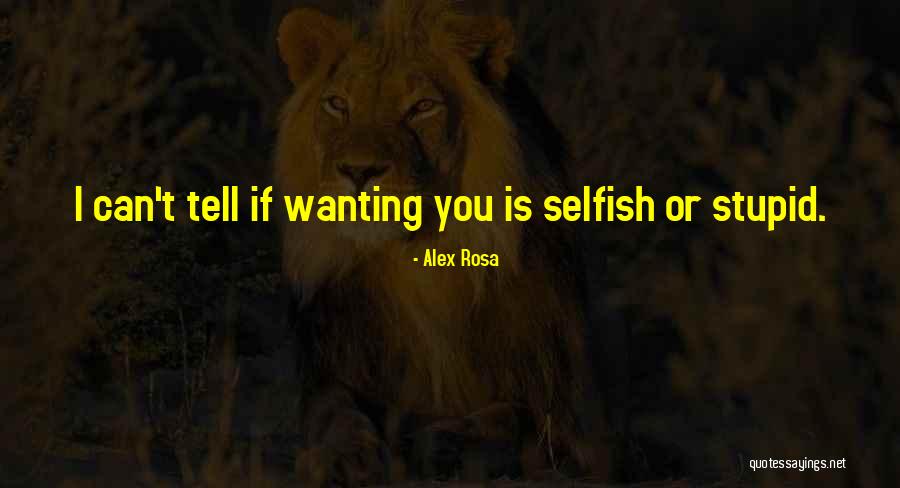 Love Hunt Quotes By Alex Rosa