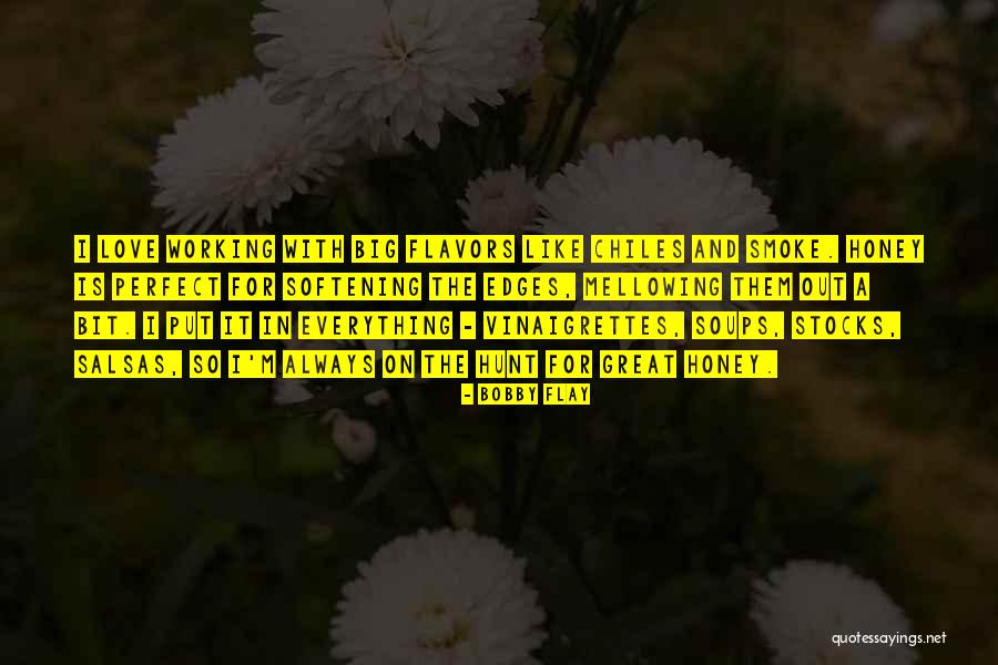 Love Hunt Quotes By Bobby Flay