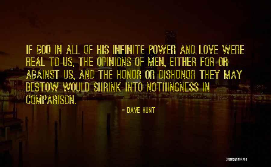 Love Hunt Quotes By Dave Hunt