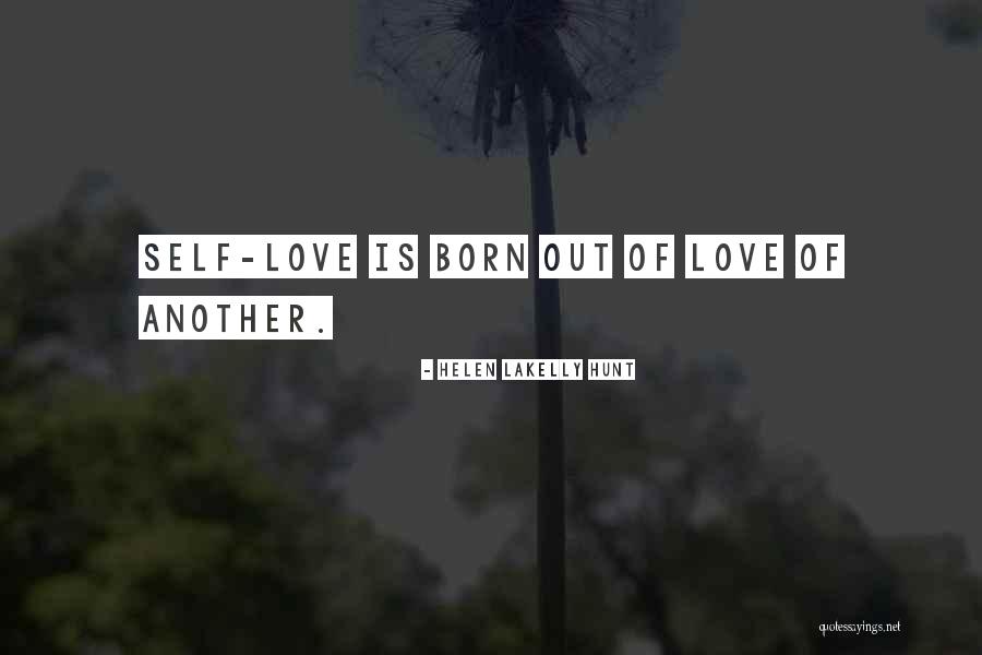 Love Hunt Quotes By Helen LaKelly Hunt