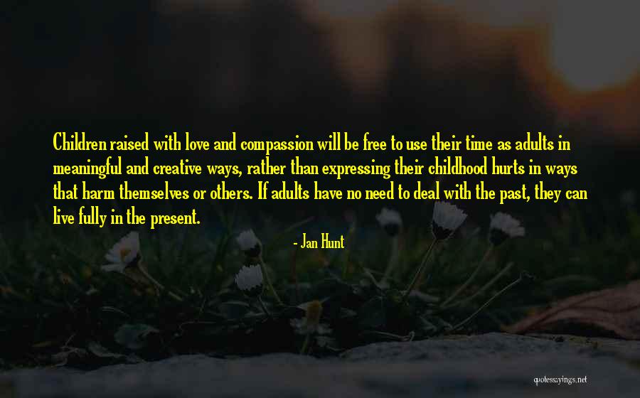 Love Hunt Quotes By Jan Hunt